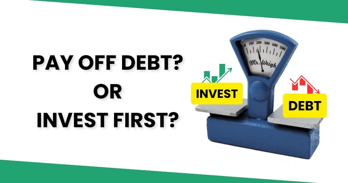 Weighting in and comparing weather to pay off debt or invest first